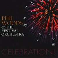 Phil Woods and the Festival Orchestra CELEBRATION!