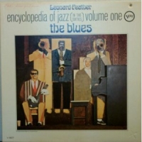 Leonard Feather Encyclopedia of Jazz (in the Sixties) Volume One: The Blues