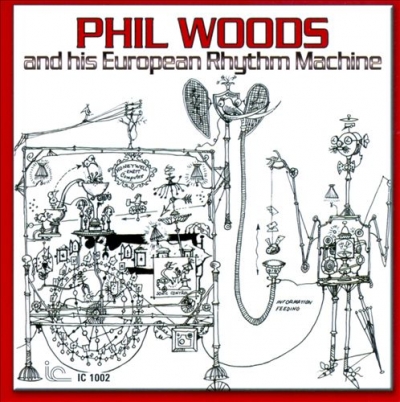 Phil Woods &amp; His European Rhythm Machine - Chromatic Banana